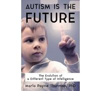 Marlo Payne Thurman Autism Is the Future (Tascabile)