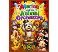 Marlon and the animal orchestra: A musical coloring book