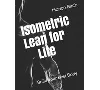 Marlon Birch Isometric Lean for Life (Tascabile) Get Isometric Lean for Women