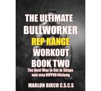Marlon Birch The Ultimate Bullworker Power Rep Range Workouts Book T (Tascabile)
