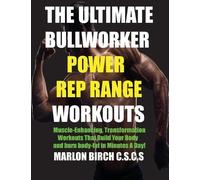 Marlon Birch The Ultimate Bullworker Power Rep Range Workouts (Tascabile)