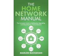 Marlon Buchanan The Home Network Manual (Tascabile)