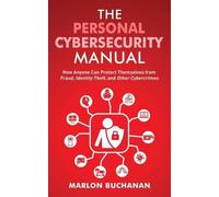 Marlon Buchanan The Personal Cybersecurity Manual (Tascabile)