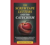 Marlon de la Torre The Screwtape Letters and the Catechism (Tascabile)