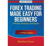Marlon Green Forex Trading Made Easy for Beginners (Tascabile)