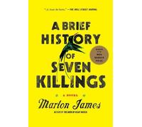 Marlon James A Brief History of Seven Killings (Booker Prize Winner) (Tascabile)