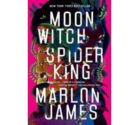 Marlon James Moon Witch, Spider King (Tascabile) Dark Star Trilogy
