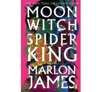 Marlon James Moon Witch, Spider King (Tascabile) Dark Star Trilogy