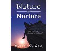 Marlon O Cole Nature Vs Nurture (Tascabile)