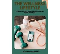 Marlon Woolridge The Wellness Lifestyle (Tascabile)