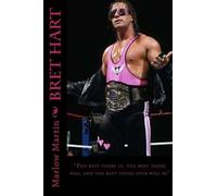 Marlow J Martin Bret Hart (Tascabile)