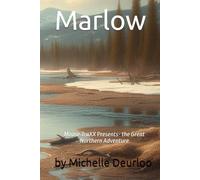Marlow: Moose TraXX Presents- the Great Northern Adventure