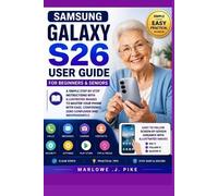 Marlowe J Pike Samsung Galaxy S26 User Guide for Beginners & Seniors (Tascabile)