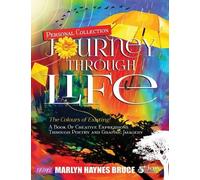 Marlyn Haynes Bruce Personal Collection...JOURNEY THROUGH LIFE (Tascabile)