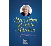 Marmeladenoma Mein Leben ist (k)ein Märchen: Lebensweisheiten (Copertina rigida)