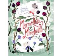 Marmellata & Mirabella. Ediz. a colori