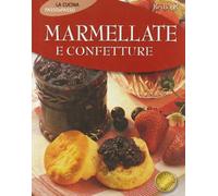 Marmellate e confetture. Ediz. illustrata