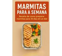 Marmitas para a Semana - Como preparar marmitas para 30 dias em apenas 1 dia!
