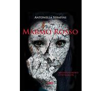 Marmo Rosso. Misteriosa morte a Pietrasanta