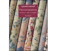 Marmorizzazione. Tecniche, idee, progetti