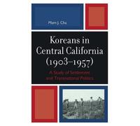 Marn J. Cha Koreans in Central California (1903-1957) (Copertina rigida)