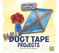 Marne Ventura Sheri Bell-Reh My First Guide to Duct Tape Pro (Copertina rigida)