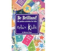 Marneta Viegas Relax Kids: Be Brilliant - 52 positive activities fo (Tascabile)