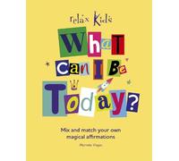 Marneta Viegas Relax Kids: What Can I Be Today? (Tascabile)