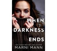 Marni Mann When Darkness Ends (Tascabile) Moments in Boston