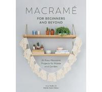 Marnia Ryan-Raison Amy Mullins Macrame for Beginners and Beyond (Tascabile)