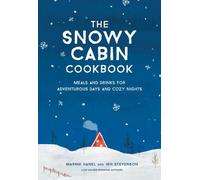 Marnie Hanel Jen Stevenson The Snowy Cabin Cookbook (Copertina rigida)