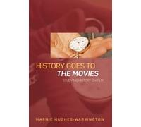 Marnie Hughes-Warrington History Goes to the Movies (Tascabile)