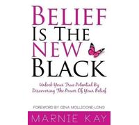 Marnie Kay Belief Is The New Black (Tascabile)