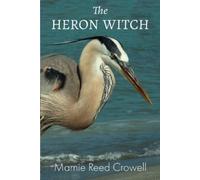 Marnie Reed Crowell The Heron Witch (Tascabile)