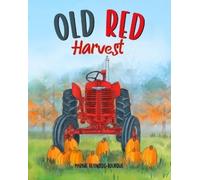 Marnie Reynolds-Bourque Old Red Harvest (Tascabile) Old Red's Adventures