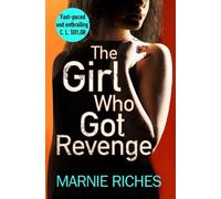 Marnie Riches The Girl Who Got Revenge (Tascabile) George McKenzie