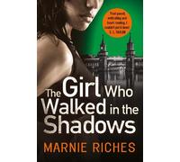 Marnie Riches The Girl Who Walked in the Shadows (Tascabile) George McKenzie