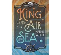 Marnie White King of the Air and Sea (Tascabile)
