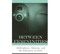 Marnina Gonick Between Femininities (Tascabile)