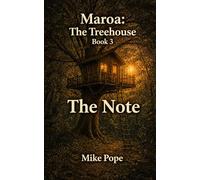 Maroa: The Treehouse - Book 3: The Note
