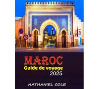 MAROC Guide de voyage 2025