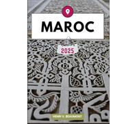 MAROC GUIDE DE VOYAGE: Naviguez dans votre destination comme un local avec des conseils de voyage, des options d'hébergement, des restaurants et des principales attractions et plus encore.