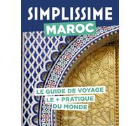 Maroc: Le guide de voyage le + pratique du monde