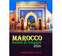 MAROCCO Guida di viaggio 2025