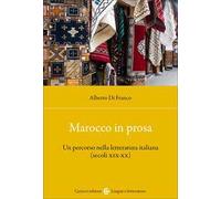 Marocco in prosa. Un percorso nella letteratura italiana (secoli XIX-XX)