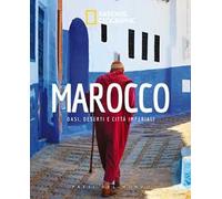Marocco. Oasi, deserti e citta imperiali. Paesi del mondo. Ediz. illustrata
