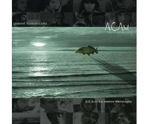 Maroccolo Gianni - A.C.a.U. La Nostra Meraviglia