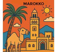 Marokko: Ein authentisches Ausmalbuch für Kinder
