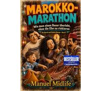 MAROKKO-MARATHON: Wie man einen Basar überlebt, ohne die Ehe zu riskieren