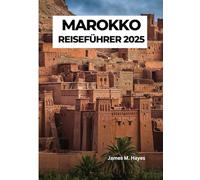MAROKKO REISEFÜHRER 2025